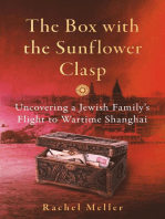 The Box with the Sunflower Clasp: Uncovering a Jewish Family's Flight to Wartime Shanghai