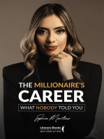 The Millionaire´s Career: What nobody told you