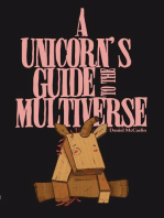 A Unicorn's Guide to the Multiverse