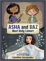 Meet Hedy Lamarr: Asha and Baz (Book 2)