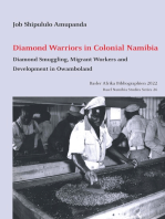 Diamond Warriors in Colonial Namibia: Diamond Smuggling, Migrant Workers and Development in Owamboland