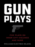 Gunplays: Five Plays On Inner City Violence and Guns
