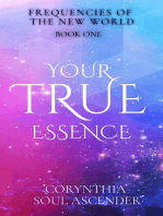 Your True Essence: Channeled Wisdom of the 5th Dimension: Frequencies of the New World, #1