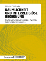 Räumlichkeit und interreligiöse Begegnung: Wechselwirkungen von religiöser Pluralität, Materialität und Interaktion