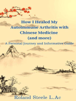 How I Healed My Autoimmune Arthritis with Chinese Medicine (and more): A Personal Journey and Informative Guide