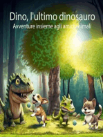 Dino, l'ultimo dinosauro: Avventure insieme agli amici animali