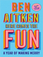 Here Comes the Fun: A Journey Into the Serious Business of Having a Laugh