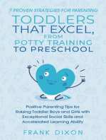 7 Proven Strategies for Parenting Toddlers that Excel, from Potty Training to Preschool