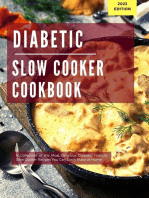Diabetic Slow Cooker Cookbook: A Collection of the Most Delicious Diabetic Friendly Slow Cooker Recipes You Can Easily Make at Home!: Diabetic Cooking in 2023
