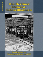 Die Berliner Südwest-Schnellbahnen: Zwei Beiträge zur Verkehrsgeschichte von 1909