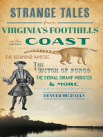 Strange Tales from Virginia's Foothills to the Coast: The Richmond Vampire, the Witch of Pungo, the Dismal Swamp Monster & More