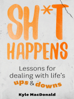 Sh*t Happens: Lessons for dealing with life’s ups &amp; downs