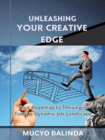 UNLEASHING YOUR CREATIVE EDGE: Your Roadmap to Thriving in Today's Dynamic Job Landscape