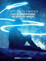 Capture Ta Chance: L'art de Transformer Tes Rêves en Réalité