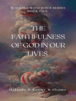 The Faithfulness Of God In Our Lives: Walking With Jesus