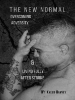 The New Normal:” Overcoming Adversity and Living Fully After Stroke"