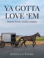 Ya Gotta Love ‘Em: Stories From Amish Country