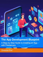 The App Development Blueprint: A Step-by-Step Guide to Creating an App with Freelancers