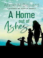 A Home out of Ashes: Sisters of Stella Mare, #3
