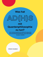 Was hat AD(H)S mit Quantenphilosophie zu tun?: Eine mehrperspektivische Betrachtungsweise des Aufmerksamkeitsdefizits(-Hyperaktivitäts)Syndrom AD(H)S