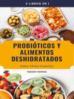 2 libros en 1: Probióticos y alimentos deshidratados para principiantes