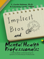 Implicit Bias and Mental Health Professionals:: Creating Better Understanding for Systems of Child Abuse Professionals