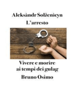 L'arresto: Vivere e morire ai tempi dei gulag