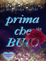 Prima che sia Buio: #MGMSeries Vol I