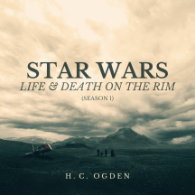 Star Wars: Life and Death on the Rim
