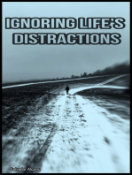 Ignoring Life’s Distractions