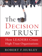 The Decision to Trust: How Leaders Create High-Trust Organizations