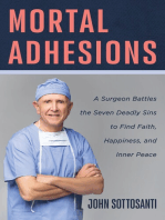 Mortal Adhesions: A Surgeon Battles the Seven Deadly Sins to Find Faith, Happiness, and Inner Peace