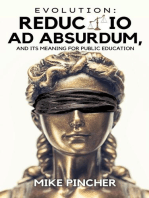 Evolution: Reductio Ad Absurdum, and Its Meaning For Public Education