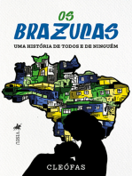 Os Brazucas: Uma História de todos e de Ninguém.