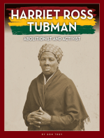Harriet Ross Tubman: Abolitionist and Activist