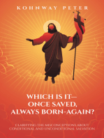 Which Is It— Once Saved, Always Born-Again?