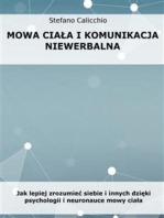 Mowa ciała i komunikacja niewerbalna: Jak lepiej zrozumieć siebie i innych dzięki psychologii i neuronauce mowy ciała