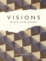 Visions: Recueil de nouvelles dystopiques