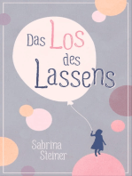 Das Los des Lassens