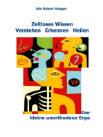 Der kleine unorthodoxe Ergo: Zeitloses Wissen Verstehen Erkennen Heilen