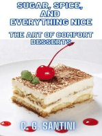 Sugar, Spice, and Everything Nice The Art of Comfort Desserts