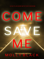 Come Save Me (A Caitlin Dare FBI Suspense Thriller—Book 5)