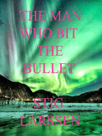 The Man Who Bit The Bullet