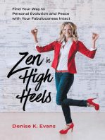 Zen in High Heels: Find Your Way to Personal Evolution and Peace with Your Fabulousness Intact
