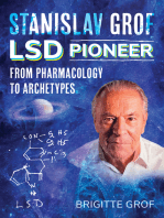 Stanislav Grof, LSD Pioneer: From Pharmacology to Archetypes