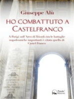 Ho combattuto a Castelfranco: A Parigi sull'Arco di Trionfo tra le battaglie napoleoniche importanti è citata quella di Castel Franco