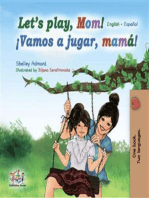 Let’s Play, Mom! ¡Vamos a jugar, mamá! (English Spanish)