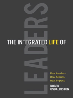 The Integrated Life of Leaders: Real Leaders. Real Stories. Real Impact.