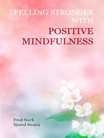 Feeling Stronger with Positive Mindfulness