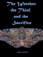 The Watcher, the Thief, and the Sacrifice